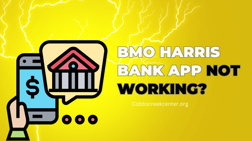 BMO Harris app not working