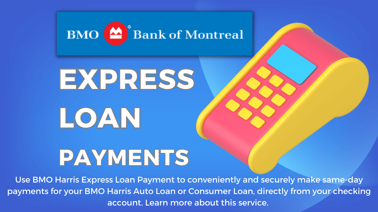 BMO Harris Express Loan Payment