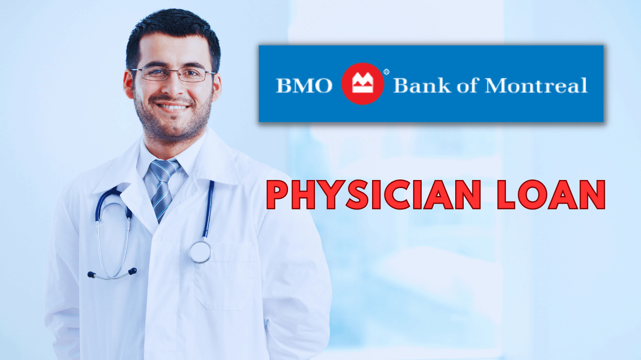 BMO Harris physician loan