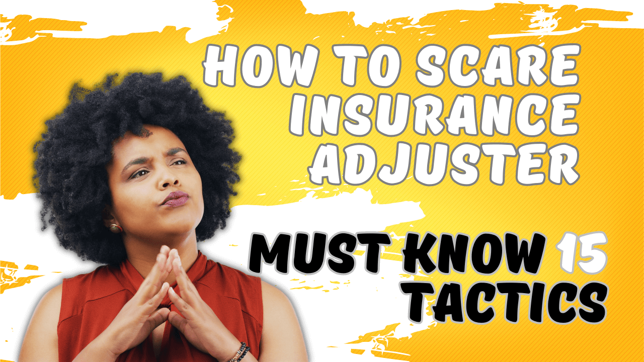 How to scare insurance adjuster