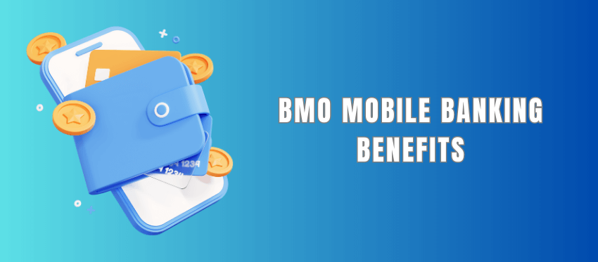 BMO Harris mobile banking benefits
