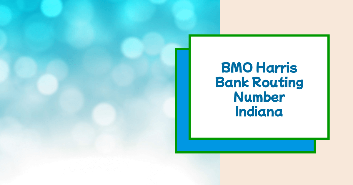 BMO Harris Bank Routing Number Indiana
