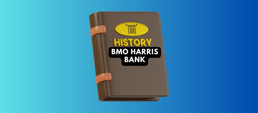 Origin And History of BMO Harris